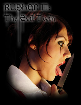 Rushed 2: The Evil Twin