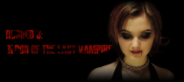 Rushed 3: Blood of the Last Vampire