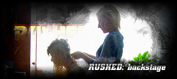 Rushed: Backstage